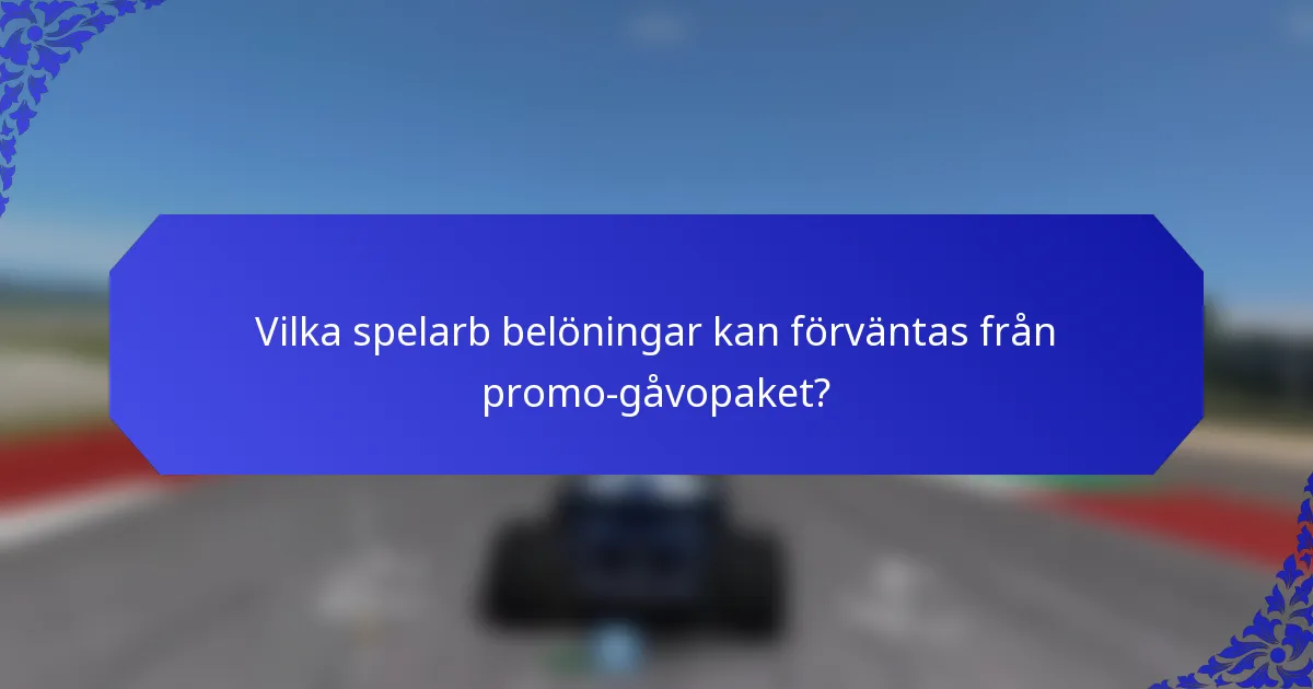 Vilka spelarb belöningar kan förväntas från promo-gåvopaket?