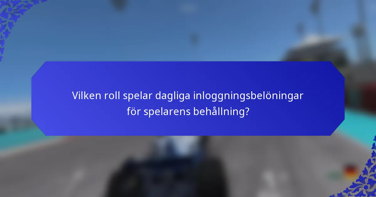 Vilken roll spelar dagliga inloggningsbelöningar för spelarens behållning?